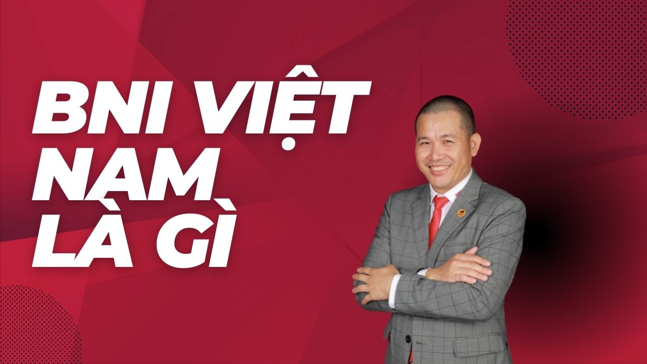 bni là gì? 10+ lý do cân nhắc trước khi tham gia